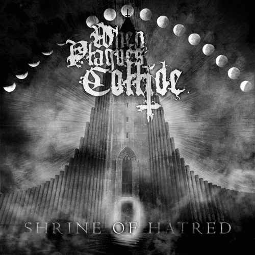 When Plagues Collide : Shrine of Hatred